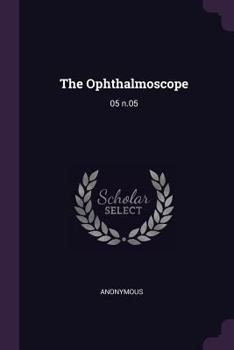 Paperback The Ophthalmoscope: 05 n.05 Book