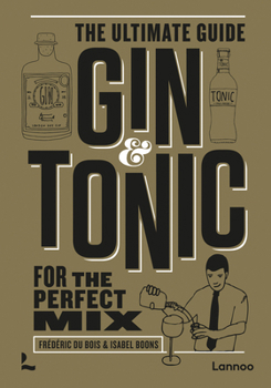Hardcover Gin & Tonic: The Ultimate Guide for the Perfect Mix Book