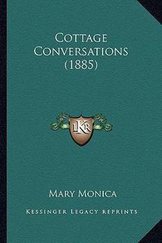 Paperback Cottage Conversations (1885) Book