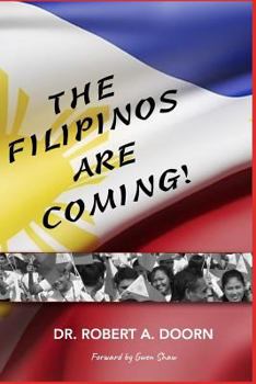 Paperback The Filipinos Are Coming Book