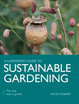 Paperback Sustainable Gardening: The New Way to Garden Book