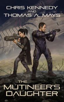 Paperback The Mutineer's Daughter (Revolution Born) Book