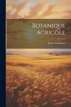 Paperback Botanique Agricole [French] Book