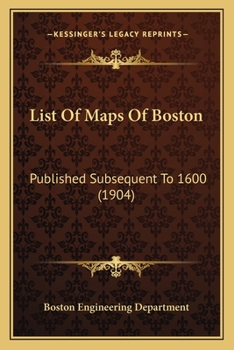 Paperback List Of Maps Of Boston: Published Subsequent To 1600 (1904) Book
