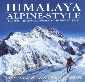 Hardcover Himalaya Alpine Style: The Most Challenging Routes on the Highest Peaks Book