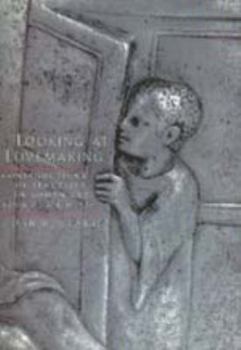Hardcover Looking at Lovemaking: Constructions of Sexuality in Roman Art, 100 B.C. - A.D. 250 Book