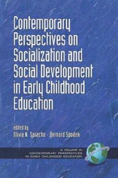 Paperback Contemporary Perspectives on Socialization and Social Development in Early Childhood Education (PB) Book