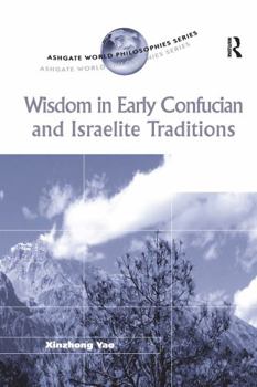 Paperback Wisdom in Early Confucian and Israelite Traditions Book