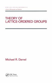 Hardcover Theory of Lattice-Ordered Groups Book