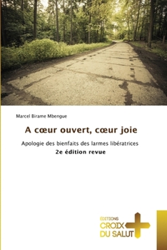 Paperback A coeur ouvert, coeur joie [French] Book