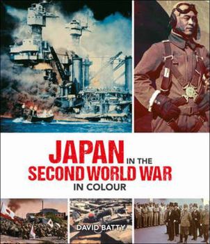 Hardcover Japan in the Second World War in Colour Book