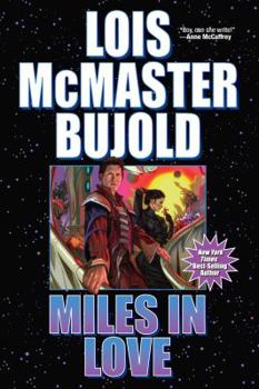 Miles in Love - Book  of the Vorkosigan Saga (Publication Order)