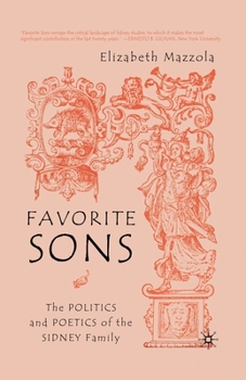 Paperback Favorite Sons: The Politics and Poetics of the Sidney Family Book