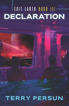 Declaration: a novella (3): the Exit Earth series - Book #3 of the Exit Earth