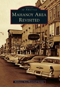 Mahanoy Area Revisited (Images of America: Pennsylvania) - Book  of the Images of America: Pennsylvania