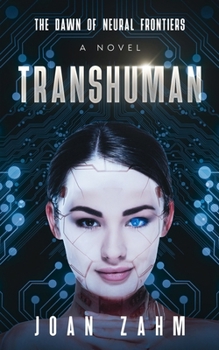 Paperback Transhuman: The Dawn of Neural Frontiers Book