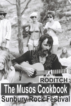 Paperback The Musos Cookbook: The Sunbury Rock Festival Book