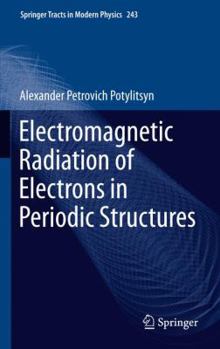 Hardcover Electromagnetic Radiation of Electrons in Periodic Structures Book