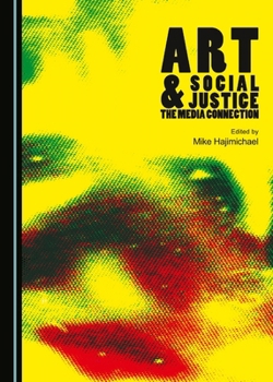 Hardcover Art and Social Justice: The Media Connection Book