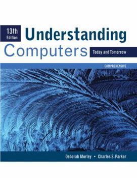 Paperback Understanding Computers: Today and Tomorrow, Comprehensive (New Perspectives Series: Concepts) Book