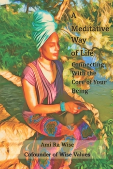 Paperback A Meditative Way of Life: Connecting with the Core of Your Being Book