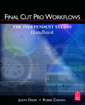 Paperback Final Cut Pro Workflows: The Independent Studio Handbook Book