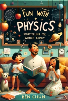 Paperback Fun with Physics: Storytelling for the Whole Family Series Book