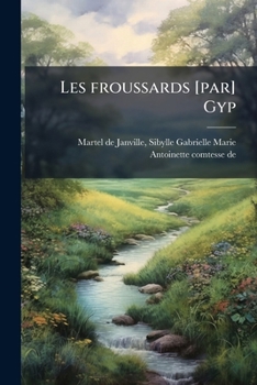 Paperback Les froussards [par] Gyp [French] Book