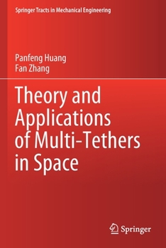 Paperback Theory and Applications of Multi-Tethers in Space Book