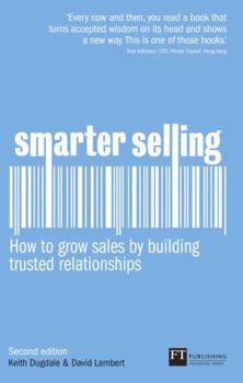 Paperback Smarter Selling: How to Build Sales by Building Trusted Relationships Book