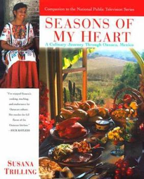 Hardcover Seasons of My Heart: A Culinary Journey Through Oaxaca, Mexico Book