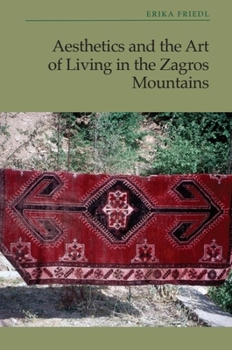 Paperback Aesthetics and the Art of Living in the Zagros Mountains of Iran Book