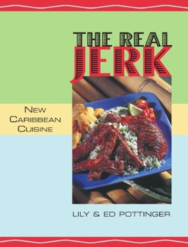 Paperback The Real Jerk: New Caribbean Cuisine Book