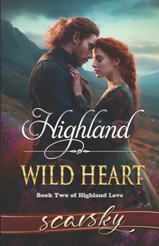 Paperback Highland Wild Heart: Scottish Historical Romance Book
