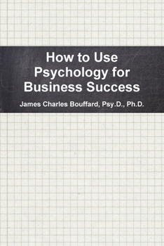 Paperback How to Use Psychology for Business Success Book