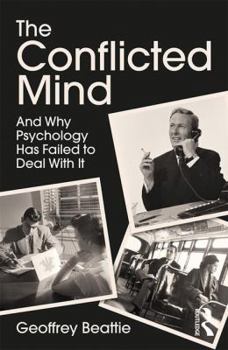 Paperback The Conflicted Mind: And Why Psychology Has Failed to Deal with It Book