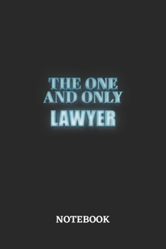 Paperback The One And Only Lawyer Notebook: 6x9 inches - 110 blank numbered pages - Greatest Passionate working Job Journal - Gift, Present Idea Book