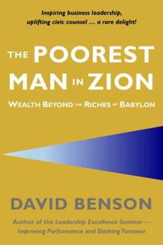 Hardcover The Poorest Man in Zion: Wealth Beyond the Riches of Babylon Book