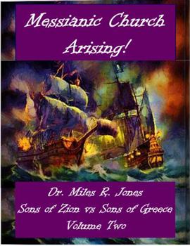 Messianic Church Arising!: Volume Two - Sons of Zion vs Sons of Greece