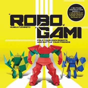 Paperback Robogami: Fold Your Own Robots and Battle Your Friends Book