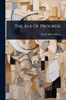 Paperback The Age Of Progress Book