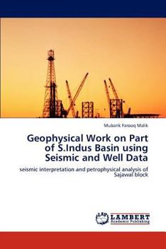 Paperback Geophysical Work on Part of S.Indus Basin using Seismic and Well Data Book