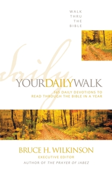 Paperback Your Daily Walk: 365 Daily Devotions to Read Through the Bible in a Year Book