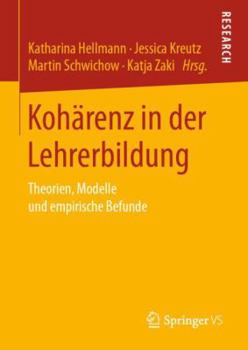 Hardcover Kohärenz in Der Lehrerbildung: Theorien, Modelle Und Empirische Befunde [German] Book