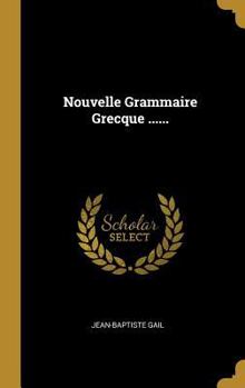 Hardcover Nouvelle Grammaire Grecque ...... [French] Book
