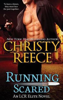 Running Scared - Book #3 of the LCR Elite
