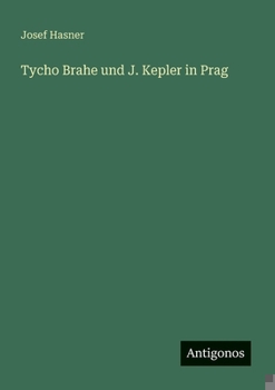 Paperback Tycho Brahe und J. Kepler in Prag [German] Book