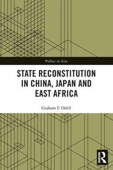 Paperback State Reconstitution in China, Japan and East Africa Book