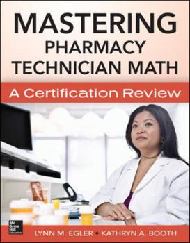 Paperback Mastering Pharmacy Technician Math: A Certification Review Book