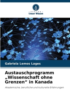Paperback Austauschprogramm "Wissenschaft ohne Grenzen" in Kanada [German] Book
